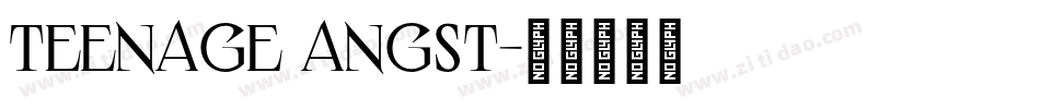 Teenage angst字体转换